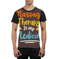 Massage Therapy Quote Graphic T-shirt | Artistshot