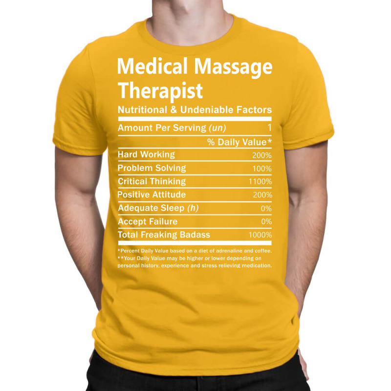 Medical Massage Therapist Nutritional And Undeniab T-Shirt by nolljyaull | Artistshot