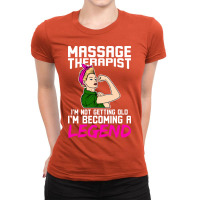 Massage Therapist Im Becoming A Legend 70s Ladies Fitted T-shirt | Artistshot