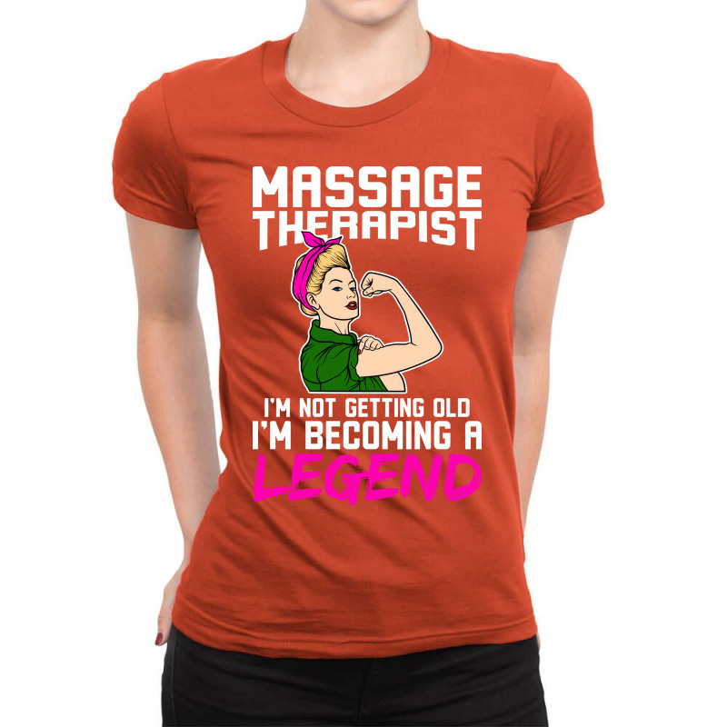 Massage Therapist Im Becoming A Legend 70s Ladies Fitted T-Shirt by rrykahila2 | Artistshot