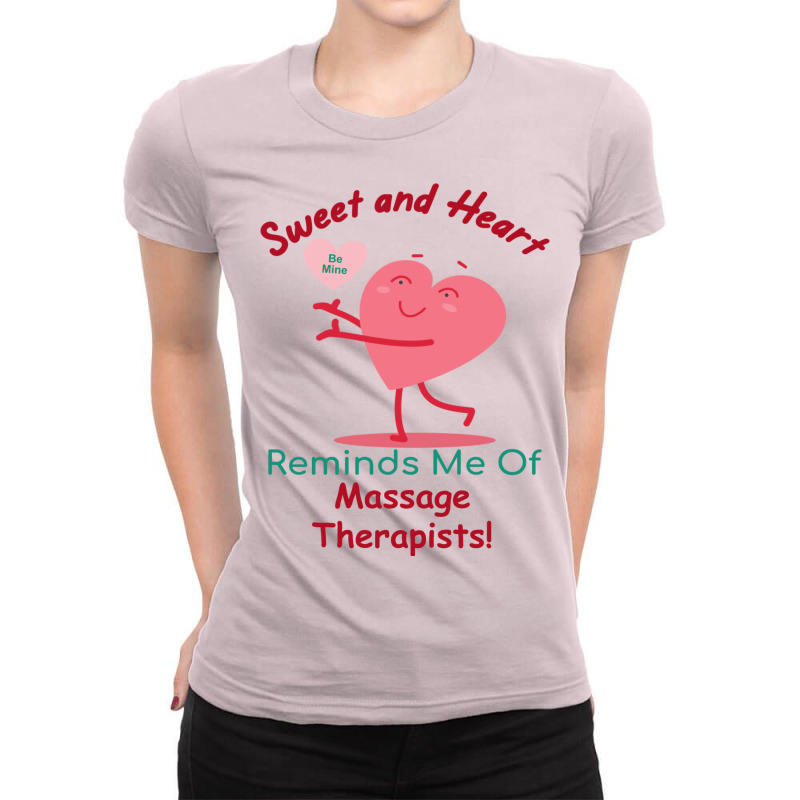 Massage Therapist Valentines Day Candy Sweet And H Ladies Fitted T-Shirt by mitilykhena | Artistshot