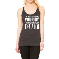 Physical Therapist Im Not Checking You Out Im Anal Racerback Tank | Artistshot