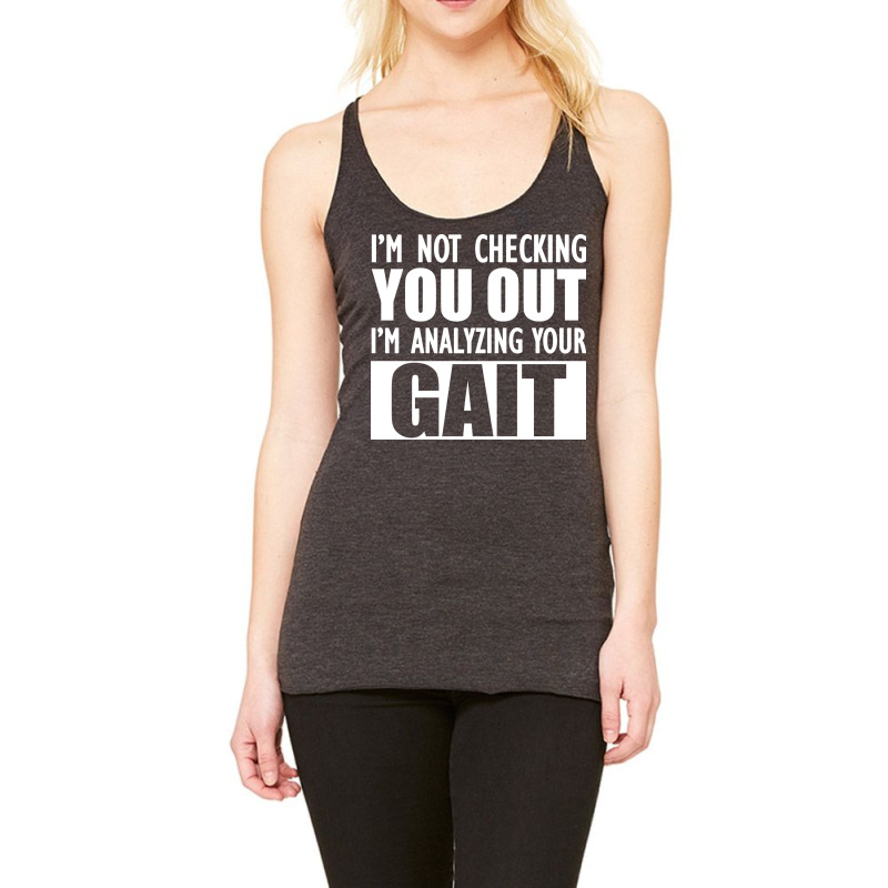 Physical Therapist Im Not Checking You Out Im Anal Racerback Tank by mitilykhena | Artistshot