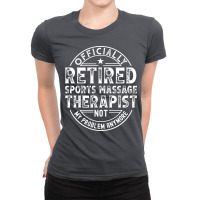 Retired Sports Massage Therapist Nostalgia Cool Ladies Fitted T-shirt | Artistshot