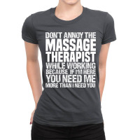 Dont Annoy The Massage Therapist Girl Ladies Fitted T-shirt | Artistshot