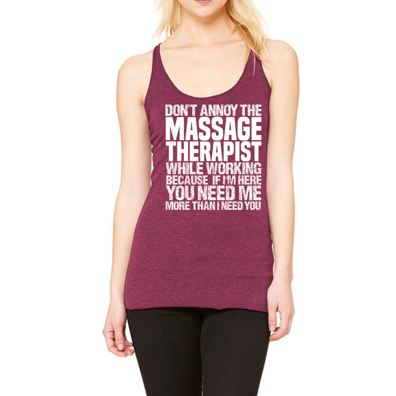 Dont Annoy The Massage Therapist Girl Racerback Tank by bobsusherenm | Artistshot