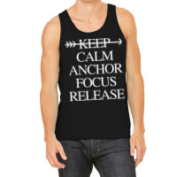 Keep Calm Anchor Focus And Release104 Tank Top | Artistshot