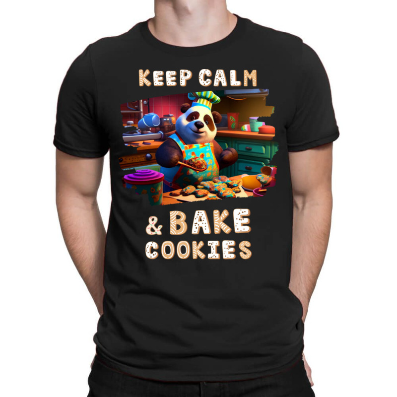 Keep Calm And Bake Cookies49 T-shirt | Artistshot