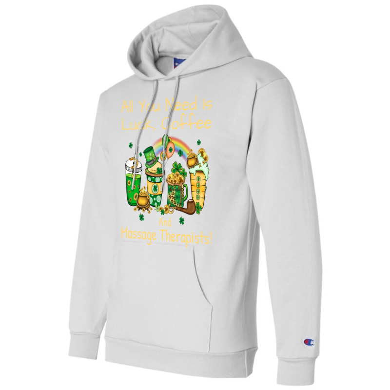 Massage Therapist Luck Coffee St Patricks Day Funn Champion Hoodie by jegatjinty9 | Artistshot