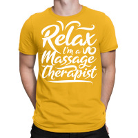 Relax Massage Therapist Massage Therapy Blue T-shirt | Artistshot