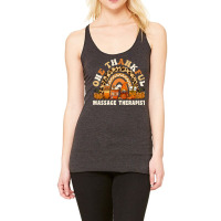 One Thankful Massage Therapist Thanksgiving Rainbo Racerback Tank | Artistshot