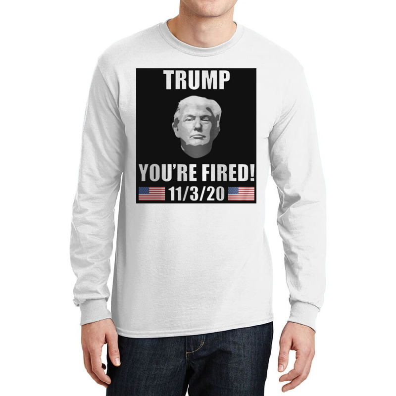 Trump You're Fired Long Sleeve Shirts | Artistshot