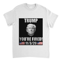 Trump You're Fired Classic T-shirt | Artistshot