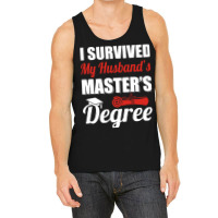 I Survived My Husbands Masters Degree Masters Grad Tank Top | Artistshot