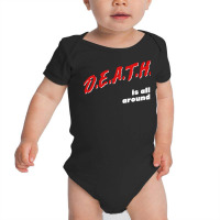 Death Is All Around  Meme Parody Nihilist Design Baby Bodysuit | Artistshot