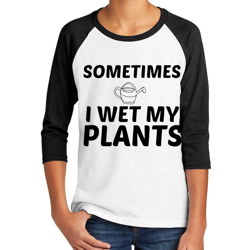 Wet My Plants Youth 3/4 Sleeve by kuncilawang | Artistshot