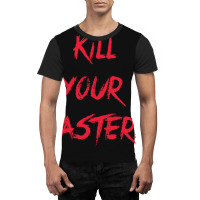 Kill Your Masters Blue Graphic T-shirt | Artistshot