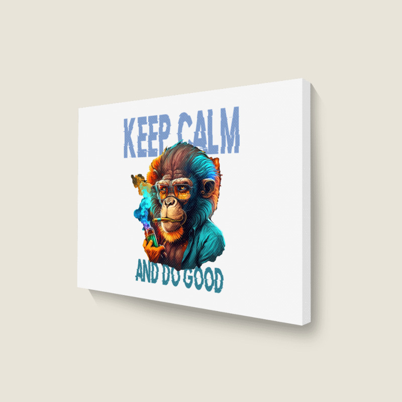 Keep Calm And Do Good Landscape Canvas Print | Artistshot