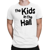 The Kids In Hall T-shirt | Artistshot