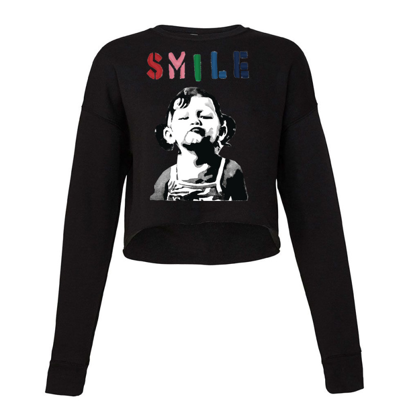 Banksy Graffiti Quote Smile With Girl Cropped Sweater by wiliamgelas | Artistshot