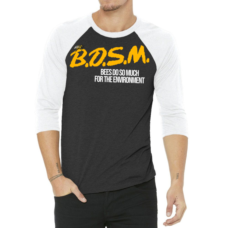 B.d.s.m. Bees Do So Much For The Environment 3/4 Sleeve Shirt | Artistshot