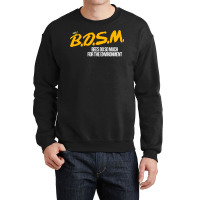 B.d.s.m. Bees Do So Much For The Environment Crewneck Sweatshirt | Artistshot