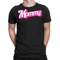 Mommy T-shirt | Artistshot