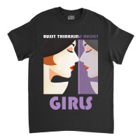 Busy Thinking About Girls Classic T-shirt | Artistshot