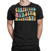 Certified Nursing Assistant Cna Nursing Image 1165 T-shirt | Artistshot