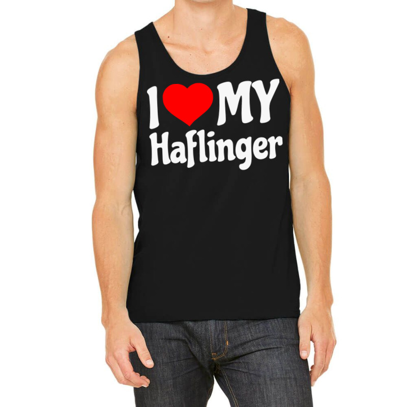 I Love My Haflinger   Horse Tank Top | Artistshot