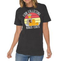 Funny Coin Collector Gift For Coin Lovers Vintage T-shirt | Artistshot