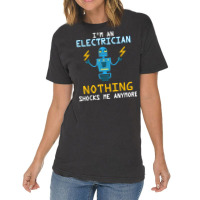 Funny Electrician T Shirt Nothing Shocks Me Apprentice Vintage T-shirt | Artistshot