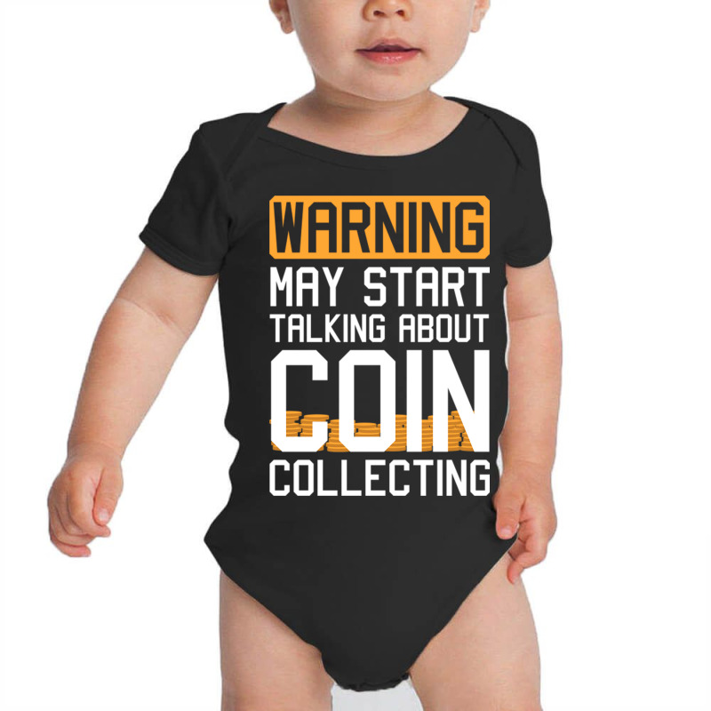 Funny Coin Collector Talking About Coin Collecting Baby Bodysuit | Artistshot