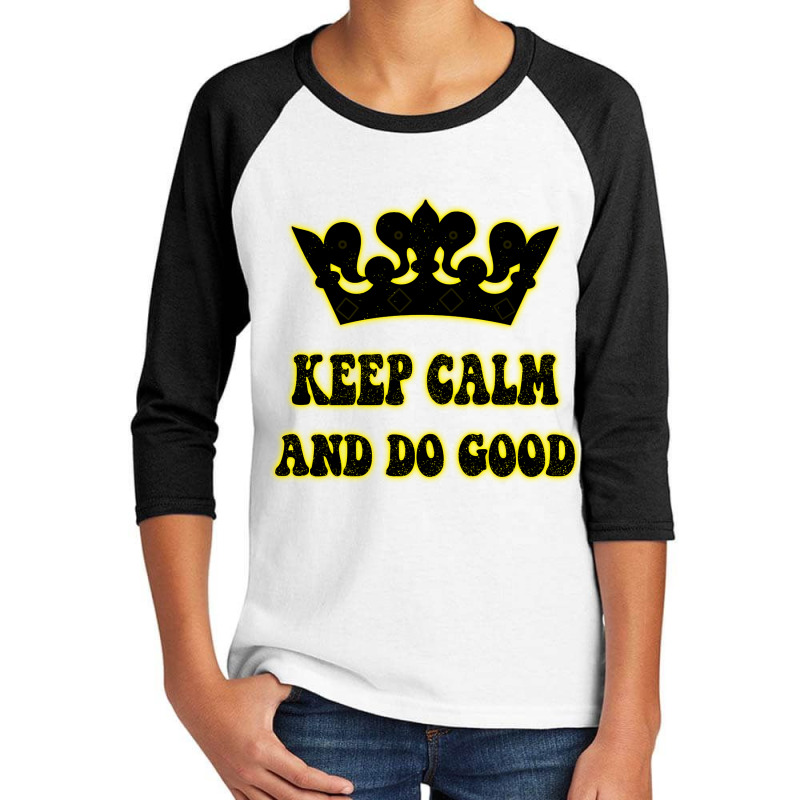 Keep Calm And Do Good Youth 3/4 Sleeve | Artistshot