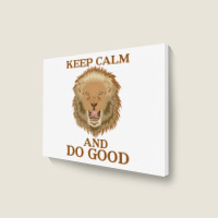 Keep Calm And Do Good With Lion Landscape Canvas Print | Artistshot