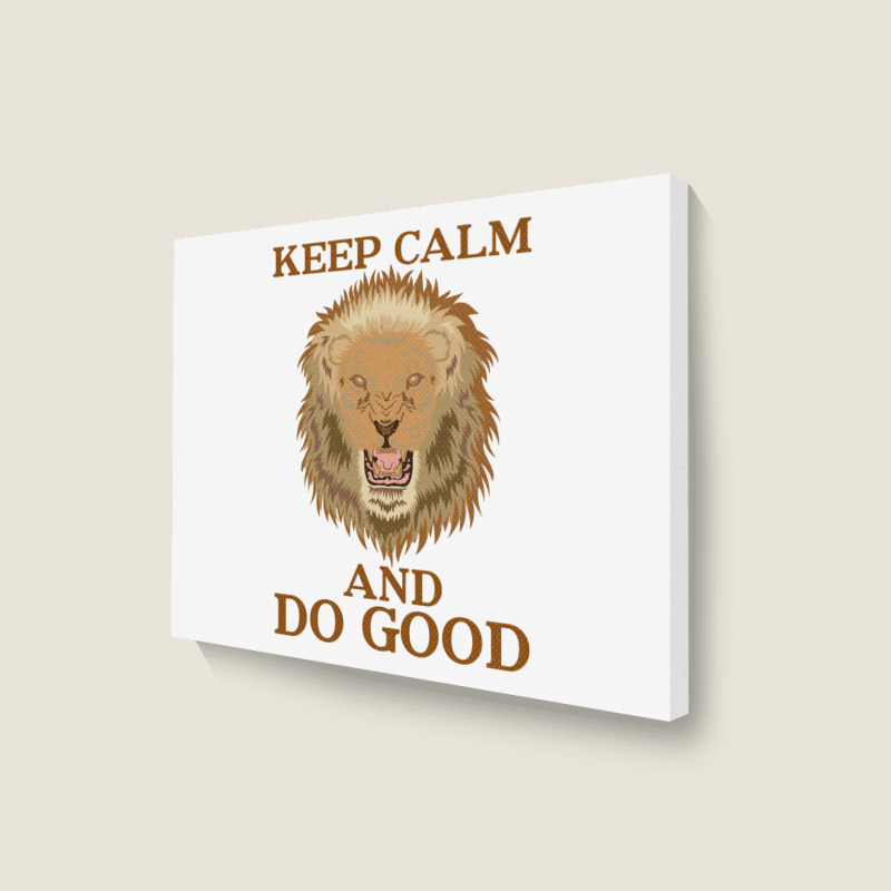 Keep Calm And Do Good With Lion Landscape Canvas Print | Artistshot