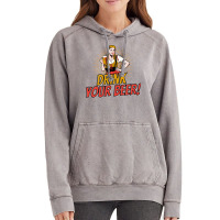 Drink Your Beer! Vintage Hoodie | Artistshot