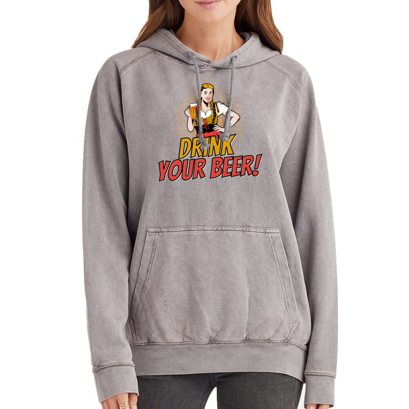 Drink Your Beer! Vintage Hoodie by ancapdowask | Artistshot