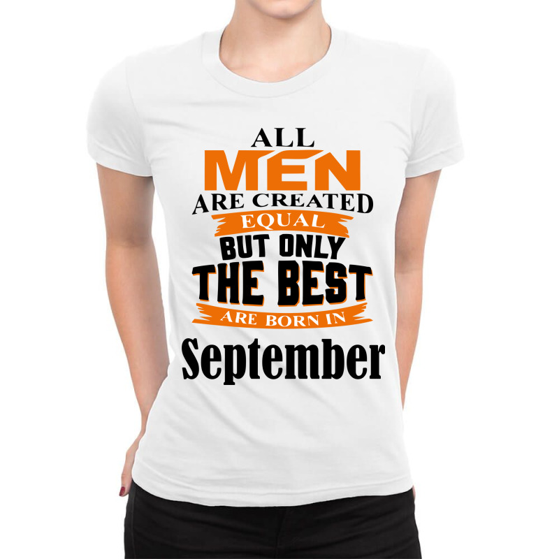 All Men Are Created (september) Ladies Fitted T-Shirt by nbobatiga | Artistshot