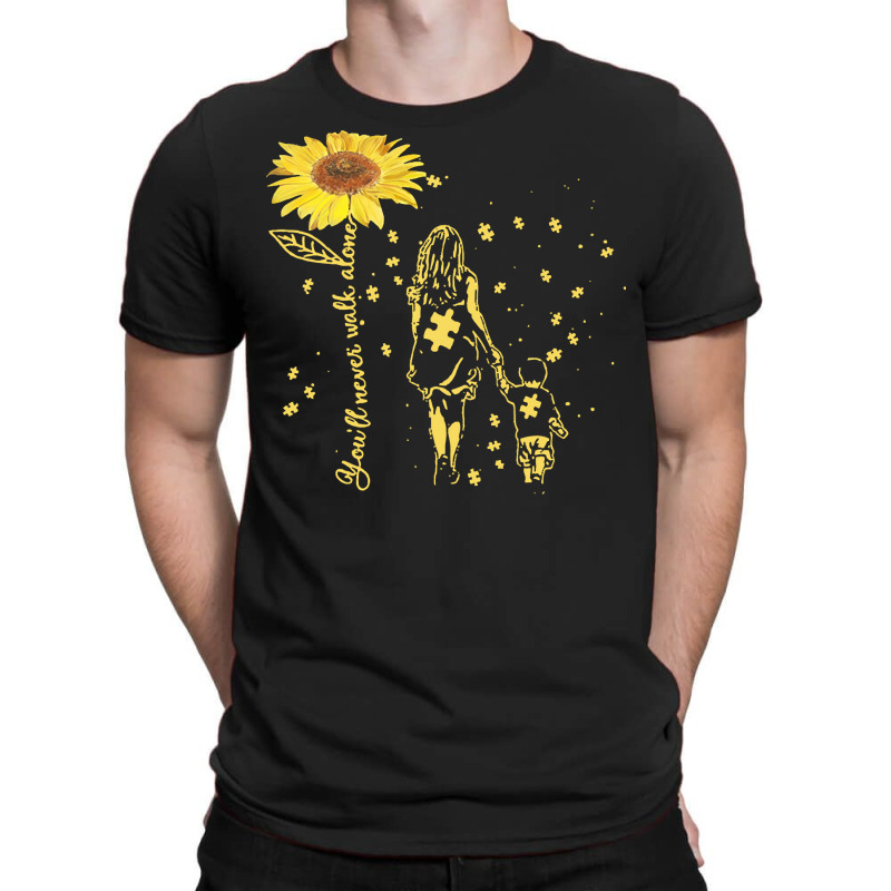 Autism Awareness T  Shirt Sunflower You’ll Never Walk Alone Autism A T-Shirt by abigayle98988 | Artistshot