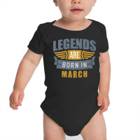 Legend Born March Baby Bodysuit | Artistshot