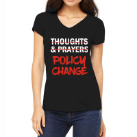 Thoughts And Prayers   It S Time For A Policy Chan Women's V-neck T-shirt | Artistshot