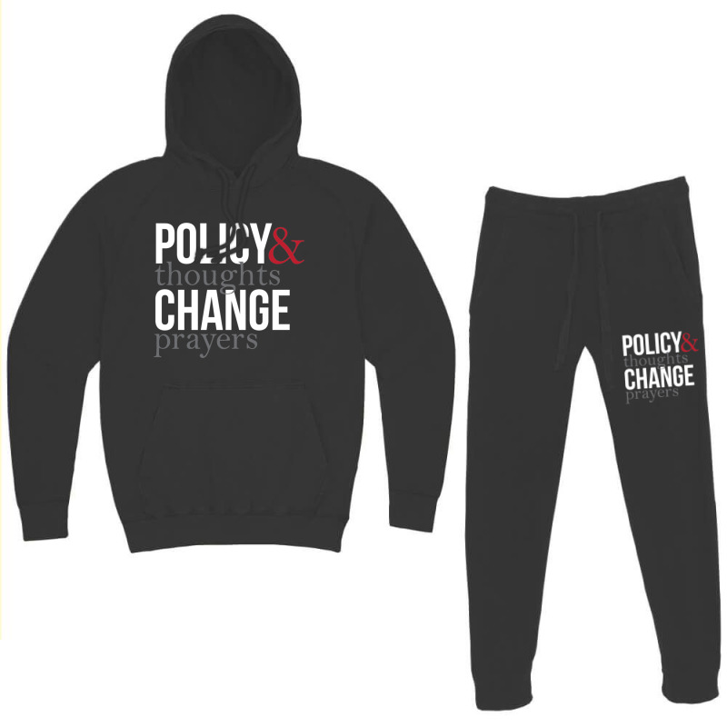 Thoughts And Prayers And Policy And Change Hoodie & Jogger Set | Artistshot