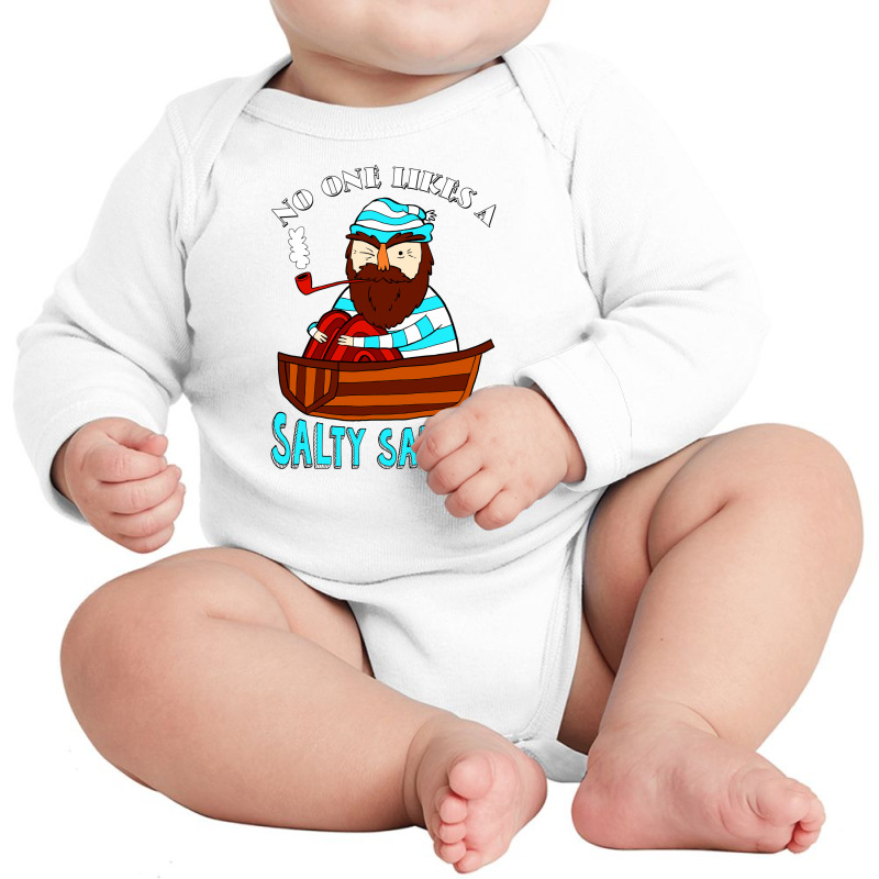 No One Likes A Salty Sailor Long Sleeve Baby Bodysuit | Artistshot