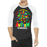 Autism Awareness T  Shirtautism Awareness Flower Gift T  Shirt 3/4 Sleeve Shirt | Artistshot