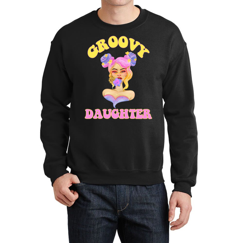 Groovy Daughter Shirt Mom Life Grandma Tshirt 1661 Crewneck Sweatshirt | Artistshot