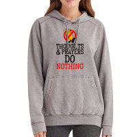 Thoughts And Prayers Do Nothing Vintage Hoodie | Artistshot