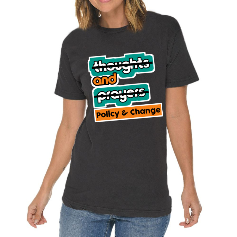 Thoughts And Prayers Policy And Change (2) Vintage T-shirt | Artistshot