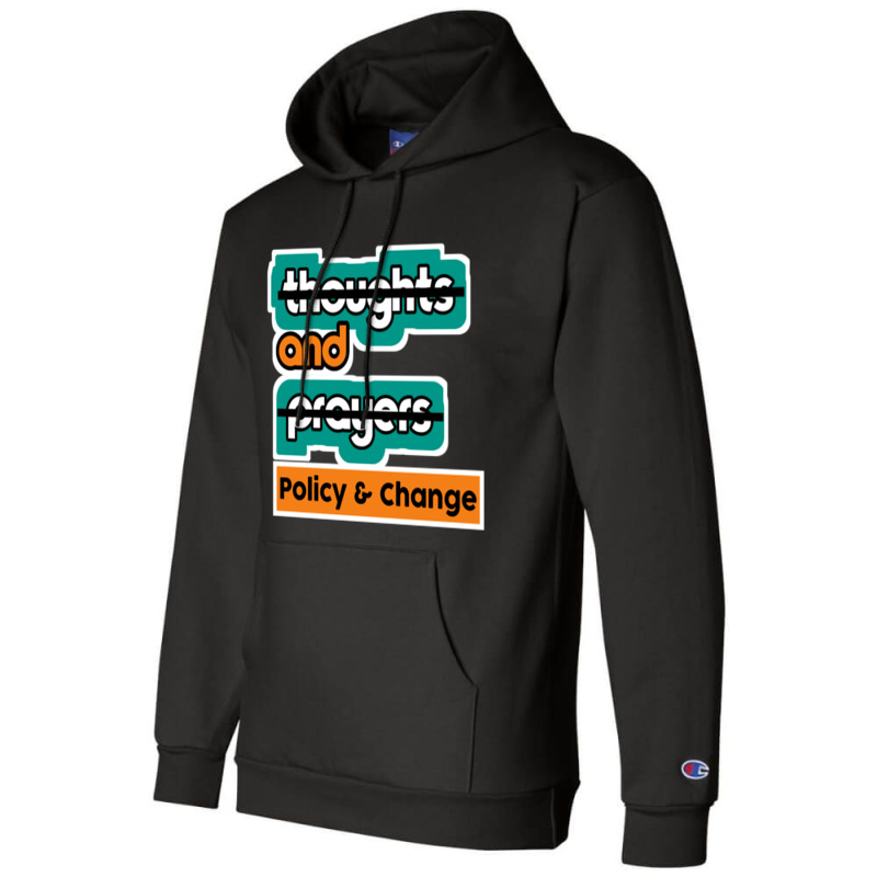 Thoughts And Prayers Policy And Change (2) Champion Hoodie | Artistshot