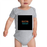 Funny Vintage Retro Objection, Hearsay! Hilarious Baby Bodysuit | Artistshot